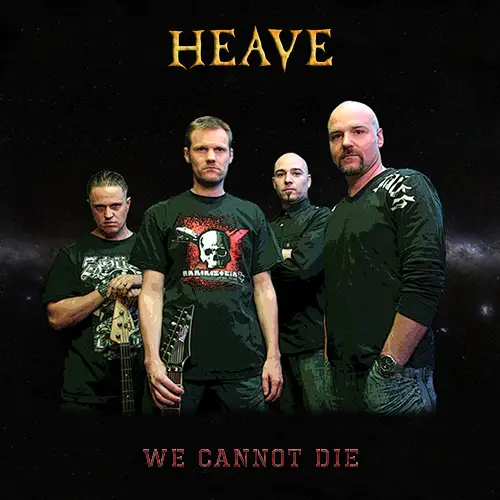 Heave : We Cannot Die